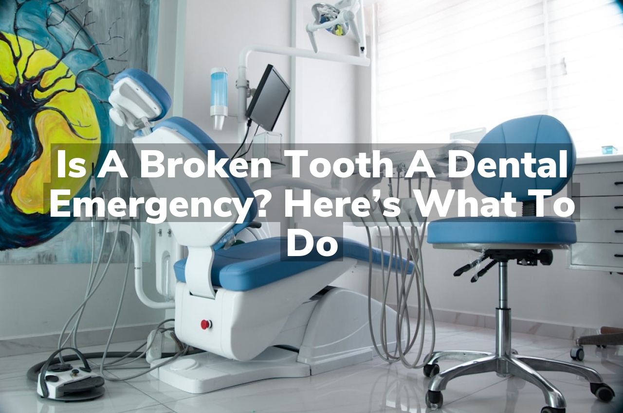 Is a Broken Tooth a Dental Emergency? Here’s What to Do
