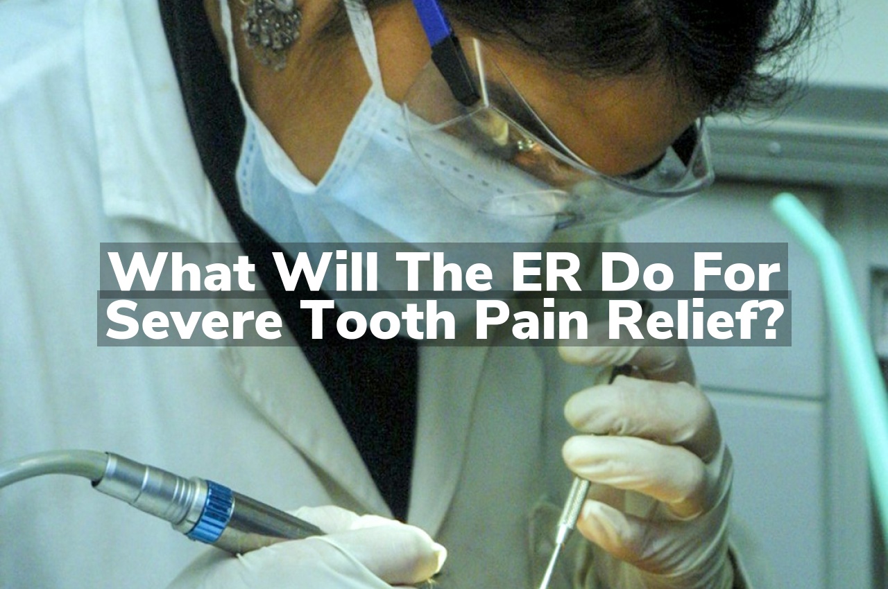 What Will the ER Do for Severe Tooth Pain Relief?
